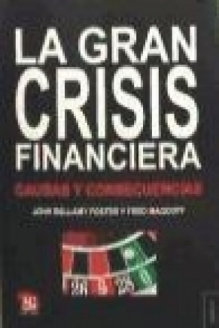 Carte La gran crisis financiera : causas y consecuencias John Bellamy Foster