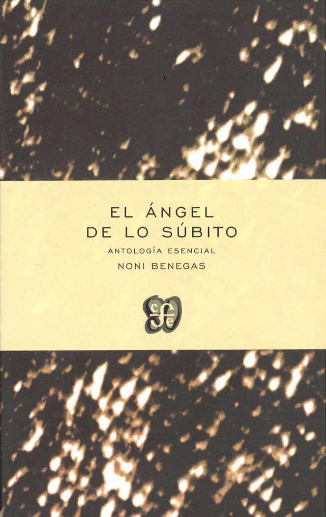 Könyv El ángel de lo súbito : antología esencial Noni Benegas