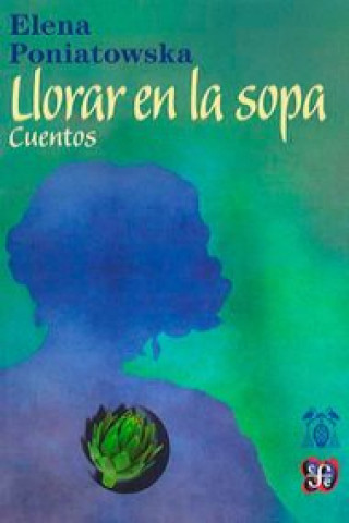 Book Llorar en la sopa : cuentos Elena Poniatowska