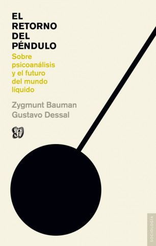 Carte El retorno del péndulo : sobre psicoanálisis y el futuro del mundo líquido Zygmunt Bauman