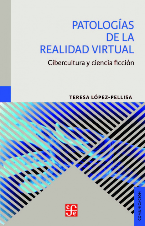 Книга Patologías de la realidad virtual: Cibercultura y ciencia ficción 