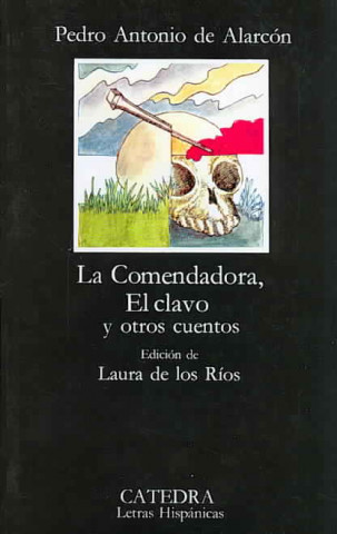 Kniha La comendadora, el clavo y otros cuentos Pedro Antonio de Alarcón