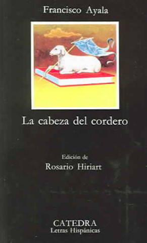 Kniha LA CABEZA DEL CORDERO Francisco Ayala