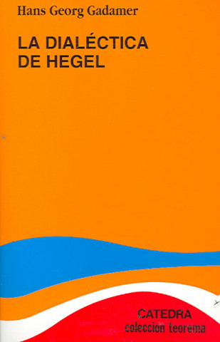 Kniha La dialéctica de Hegel Hans-Georg Gadamer