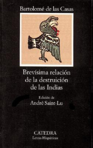 Kniha Brevisima Relacion De La Destruccion De Las Indias Bartolome De Las Casas