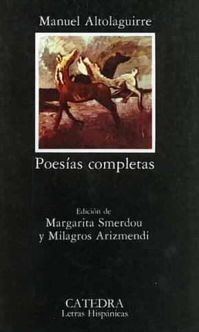 Kniha Altolaguirre : Poesías completas Manuel Altolaguirre