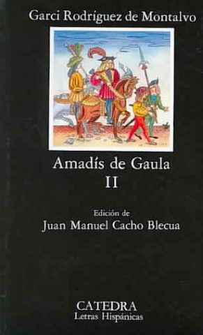 Книга Amadís de Gaula, II GARCI RODRIGUEZ DE MONTALVO