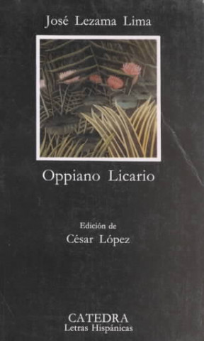 Könyv Oppiano Licario José Lezama Lima