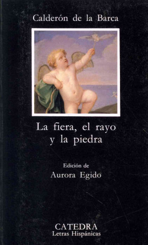 Könyv La fiera, el rayo y la piedra Pedro Calderón de la Barca