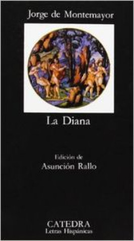 Carte Los siete libros de la Diana Jorge de Montemayor