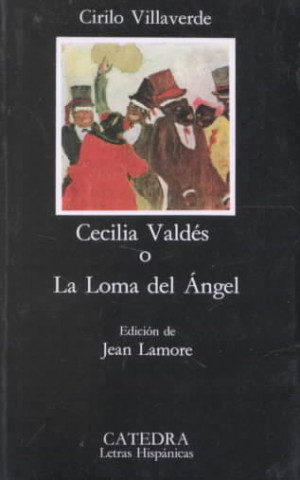 Kniha Cecilia Valdés o La loma del Ángel Cirilo Villaverde