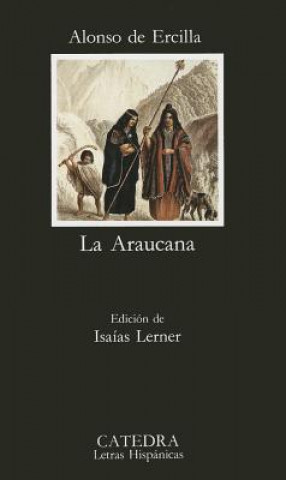 Kniha La Araucana Alonso de Ercilla y. Zuuniga