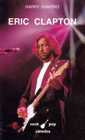 Книга Eric Clapton Harry Shapiro