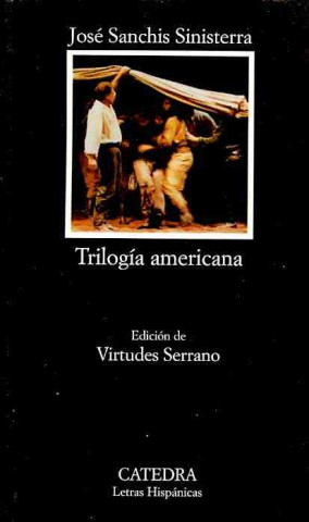 Kniha Trilogía americana José Sanchis Sinisterra