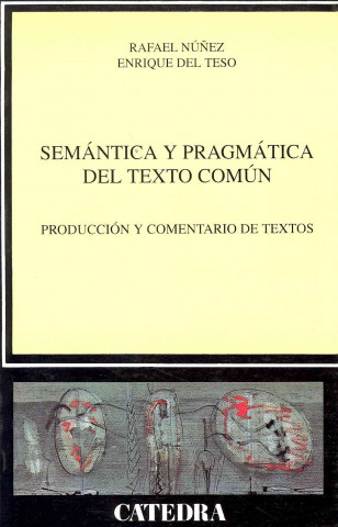 Könyv Semántica y pragmática del texto común : producción y comentario de textos 