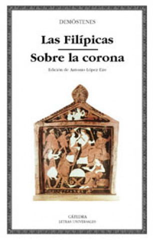 Könyv Las Filípicas ; Sobre la Corona Demóstenes