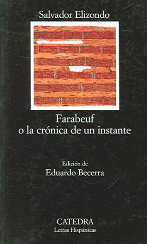 Knjiga Farabeuf o la crónica de un instante Salvador Elizondo