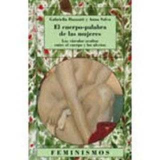 Книга El cuerpo-palabra de las mujeres : los vínculos ocultos entre el cuerpo y los afectos Gabriella Buzzatti