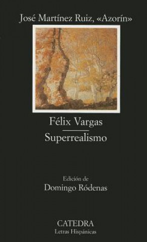 Carte Félix Vargas ; Superrealismo Azorín