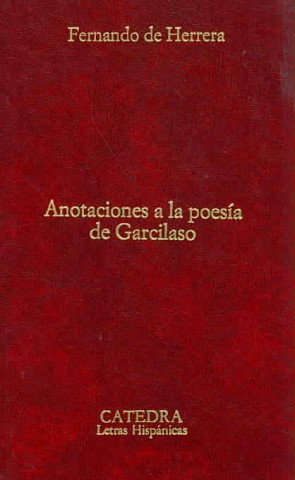 Carte Anotaciones a la poesía de Garcilaso Fernando de Herrera