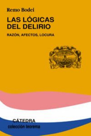 Kniha Las lógicas del delirio : razón, afectos, locura Remo Bodei