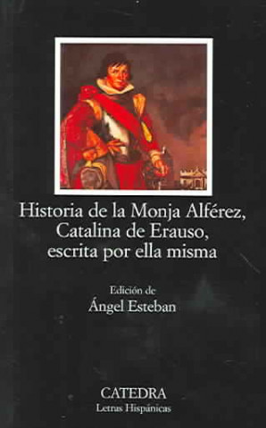 Knjiga Historia de la monja Alférez, Catalina de Erauso, escrita por ella misma 