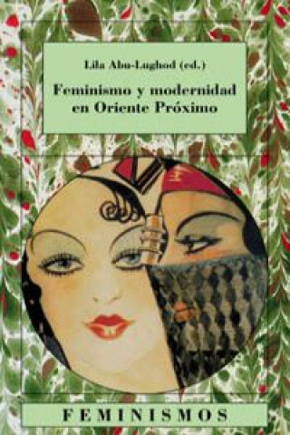 Książka Feminismo y modernidad en Oriente Próximo Lila Abu-Lughod