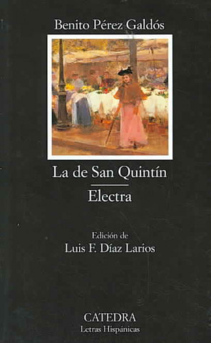 Kniha La de San Quintín ; Electra Benito Pérez Galdós