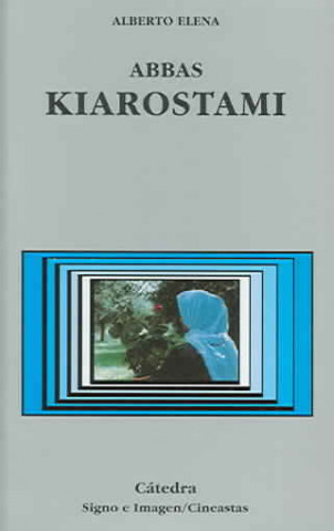 Kniha Abbas Kiarostami Alberto Elena Díaz