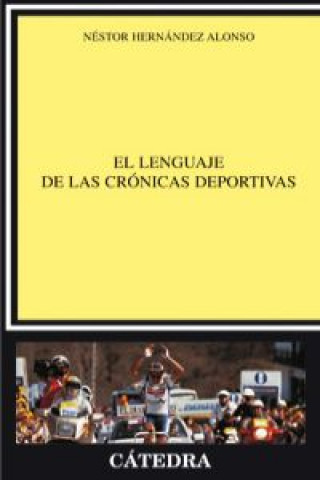 Kniha El lenguaje de las crónicas deportivas Néstor Hernández Alonso