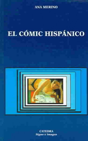 Kniha El cómic hispánico Ana Merino