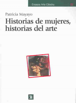 Książka Historias de mujeres, historias de arte Patricia Mayayo Bost