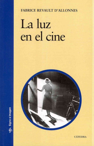 Buch La luz en el cine Fabrice Revault d'Allonnes