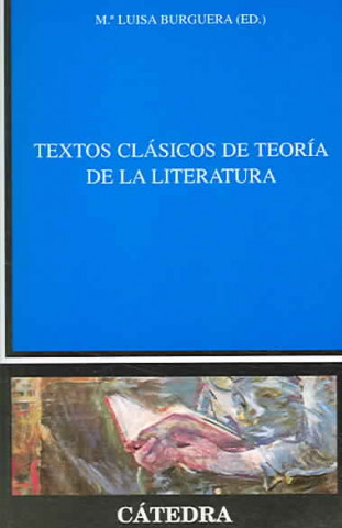 Kniha Textos clásicos de teoría de la literatura María Luisa Burguera Nadal