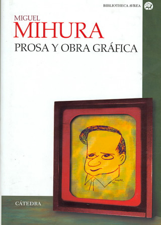 Kniha Prosa y obra gráfica MIGUEL MIHURA