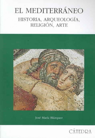 Carte El Mediterráneo : historia, arqueología, religión, arte J. M. Blázquez