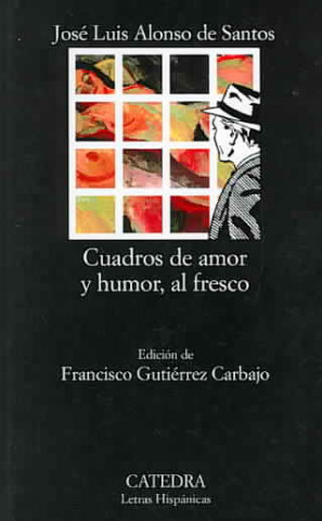 Carte Cuadros de amor y humor, al fresco José Luis Alonso de Santos