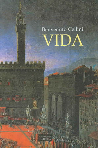 Kniha Vida Benvenuto Cellini