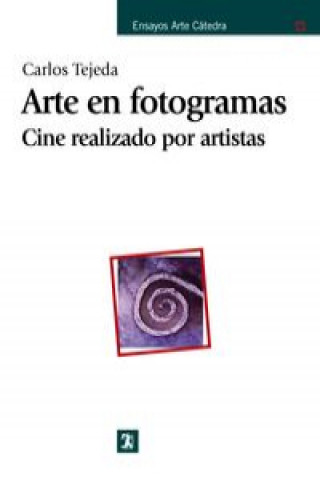 Kniha Arte en fotogramas : cine realizado por artistas Carlos Tejeda García