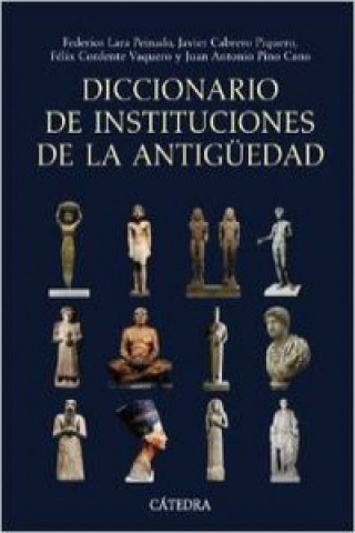 Carte Diccionario de instituciones de la Antigüedad Federico . . . [et al. ] Lara Peinado