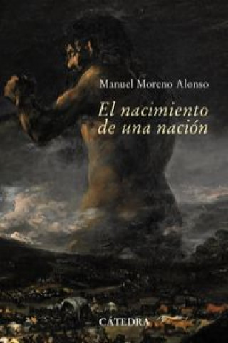 Könyv El nacimiento de una nación : Sevilla, 1808-1810 : la capital de una nación en guerra Manuel Moreno Alonso