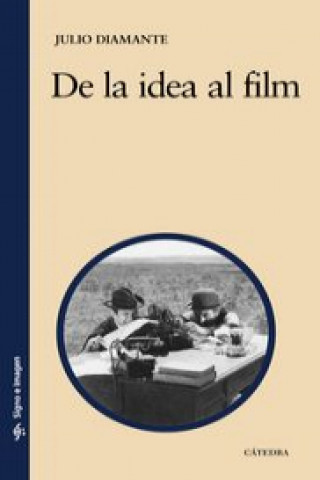 Knjiga De la idea al film Julio Diamante