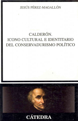 Carte Calderón. Icono cultural e identitario del conservadurismo político 