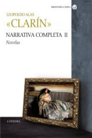 Книга Narrativa completa. Volumen II LEOPOLDO ALAS CLARIN