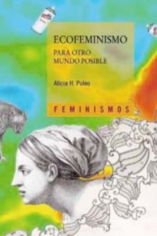 Kniha Ecofeminismo para otro mundo posible Alicia H. Puleo