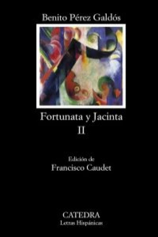 Carte Fortunata y Jacinta, II Benito Pérez Galdós