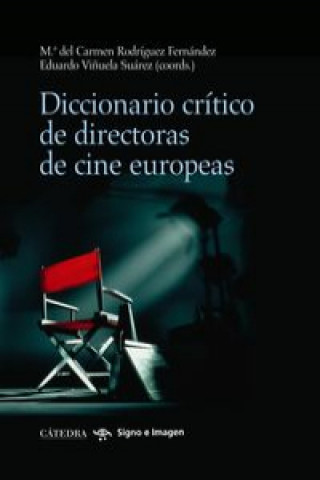 Carte Diccionario crítico de directoras de cine europeas M.ª DEL CARMEN RODRIGUEZ FERNANDEZ