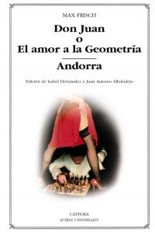 Könyv Don Juan o El amor a la geometría ; Andorra Max Frisch