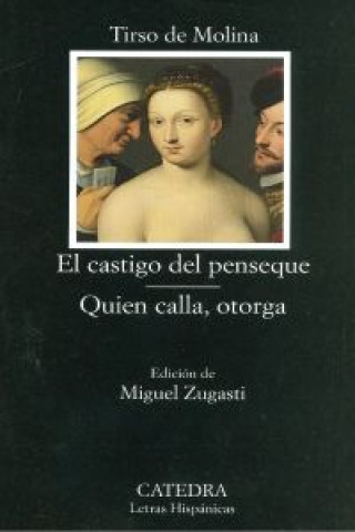 Kniha El castigo del penseque ; Quien calla otorga Tirso de Molina