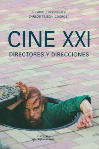 Книга Cine XXI : directores y direcciones Hilario J. Rodríguez